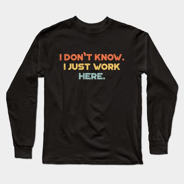 Funny I Don't Know I Just Work Here Sunset Long Sleeve T-Shirt by truffela